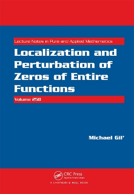 Localization and Perturbation of Zeros of Entire Functions by Michael Gil'