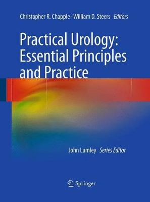 Practical Urology: Essential Principles and Practice by Christopher R. Chapple