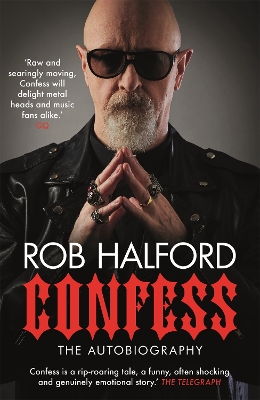 Confess: The year's most touching and revelatory rock autobiography' Telegraph's Best Music Books of 2020 by Rob Halford