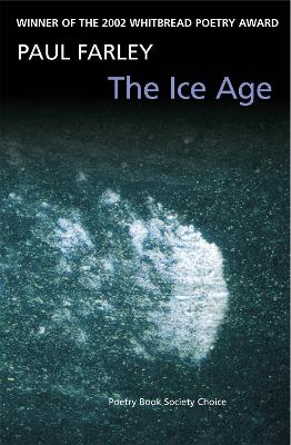 The The Ice Age by Paul Farley