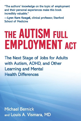 The Autism Full Employment Act: The Next Stage of Jobs for Adults with Autism, ADHD, and Other Learning and Mental Health Differences book