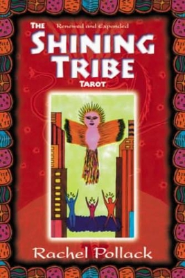 The Shining Tribe Tarot: Awakening the Universal Spirit book