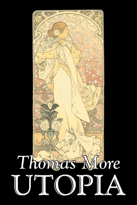 Utopia by Thomas More, Political Science, Political Ideologies, Communism & Socialism by Sir Thomas More