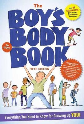 The Boy's Body Book (Fifth Edition): Everything You Need to Know for Growing Up! by Kelli Dunham