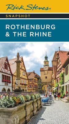 Rick Steves Snapshot Rothenburg & the Rhine (Third Edition) book