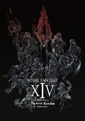 Final Fantasy XIV: A Realm Reborn -- The Art of Eorzea -Another Dawn- book