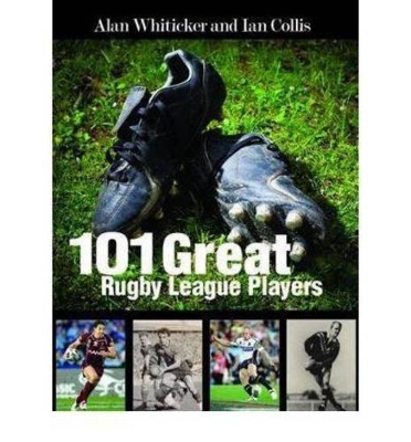 101 Great Rugby League Players book