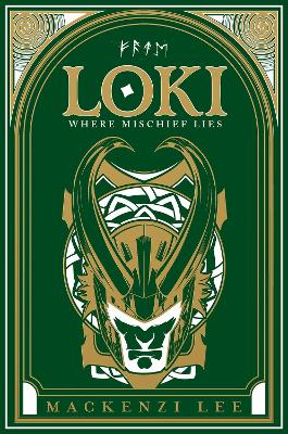 Loki: Where Mischief Lies (Marvel) by Mackenzi Lee