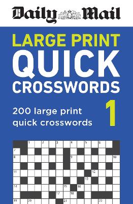 Daily Mail Large Print Quick Crosswords Volume 1: 200 large print quick crosswords book