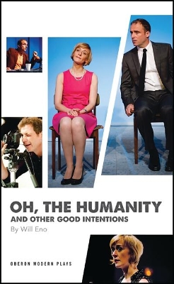 Oh, the Humanity and Other Good Intentions book