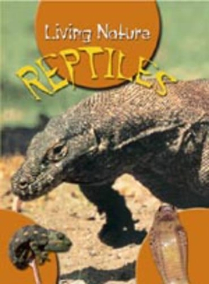 LIVING NATURE REPTILES by Angela Royston