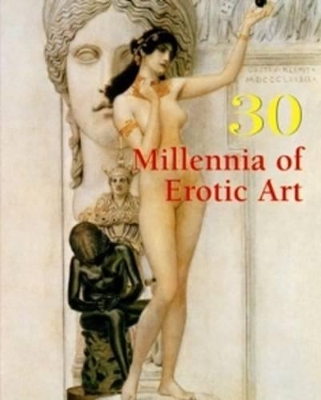 30 Millennia of Erotic Art book