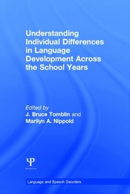 Understanding Individual Differences in Language Development Across the School Years by J Bruce Tomblin