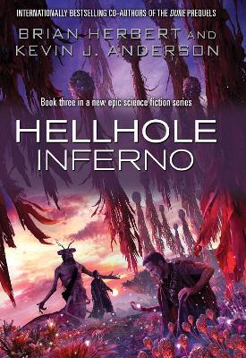 Hellhole: Inferno by Kevin J. Anderson