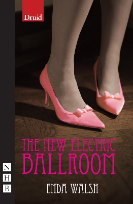 New Electric Ballroom by Enda Walsh