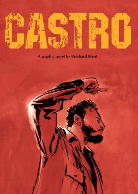 Castro by Reinhard Kleist