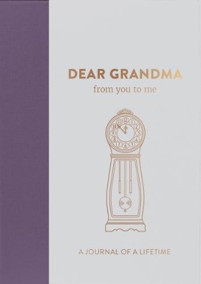 Dear Grandma, from you to me book