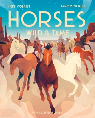 Horses: Wild & Tame book
