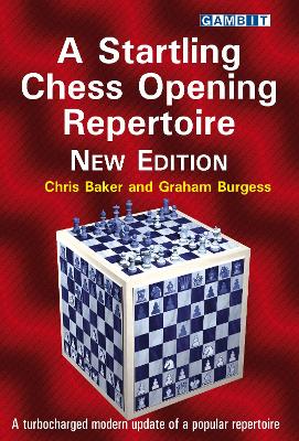 A Startling Chess Opening Repertoire: New Edition book