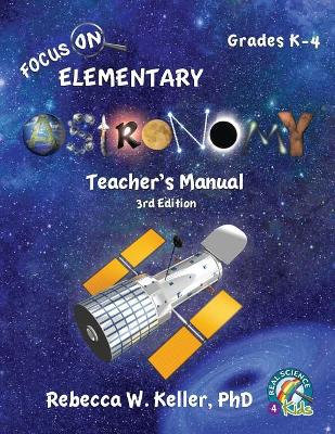 Focus On Elementary Astronomy Teacher's Manual 3rd Edition book