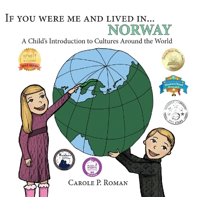 If You Were Me and Lived In... Norway by Carole P Roman