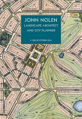 John Nolen, Landscape Architect and City Planner book