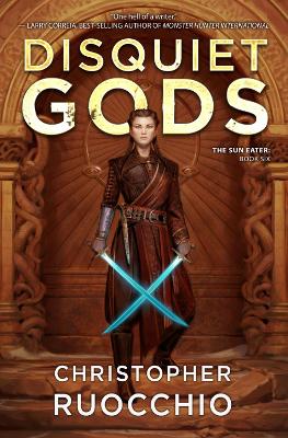 Disquiet Gods: The Sun Eater: Book Six: Volume 6 book