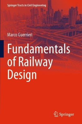 Fundamentals of Railway Design book