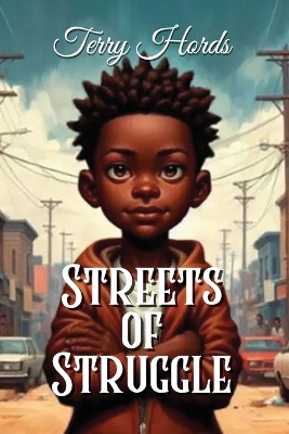 Streets of Struggle by Terry Hords