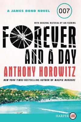 Forever and a Day: A James Bond Novel book
