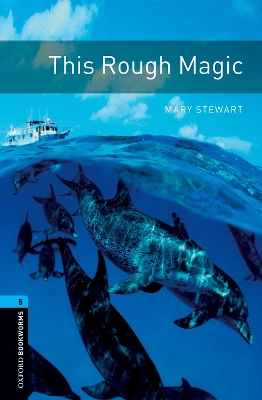 The Oxford Bookworms Library: Stage 5: This Rough Magic book