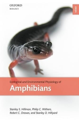 Ecological and Environmental Physiology of Amphibians by Stanley S. Hillman