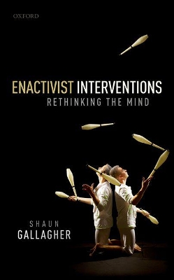 Enactivist Interventions by Shaun Gallagher