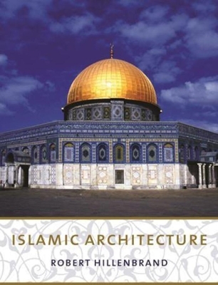 Islamic Architecture: Form, Function, and Meaning book