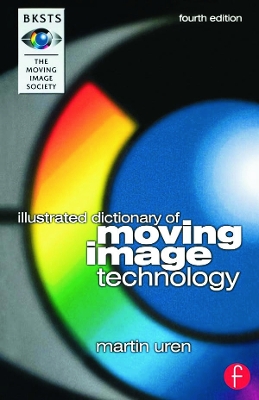 BKSTS Illustrated Dictionary of Moving Image Technology book