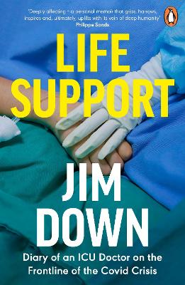 Life Support: Diary of an ICU Doctor on the Frontline of the Covid Crisis book