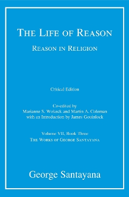 The Life of Reason or The Phases of Human Progress by George Santayana