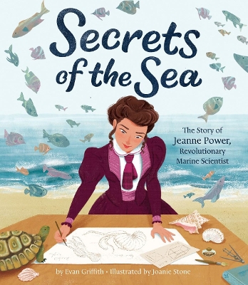 Secrets of the Sea: The Story of Jeanne Power, Revolutionary Marine Scientist book