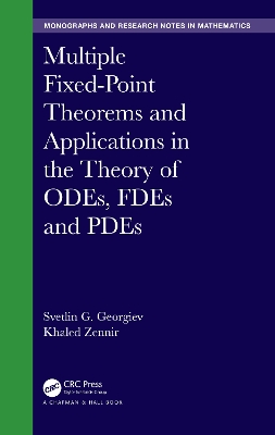 Multiple Fixed-Point Theorems and Applications in the Theory of ODEs, FDEs and PDEs book