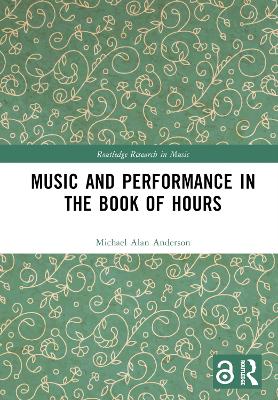 Music and Performance in the Book of Hours book