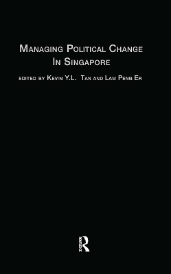 Managing Political Change in Singapore book