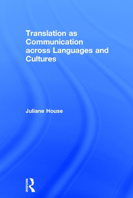 Translation as Communication across Languages and Cultures book