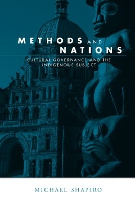 Methods and Nations by Michael J. Shapiro