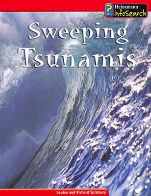 Sweeping Tsunamis by Louise Spilsbury