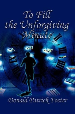 To Fill the Unforgiving Minute book