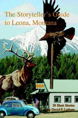 The Storyteller's Guide to Leona, Montana book