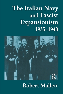 Italian Navy and Fascist Expansionism, 1935-1940 book