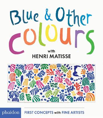 Blue & Other Colours: with Henri Matisse book