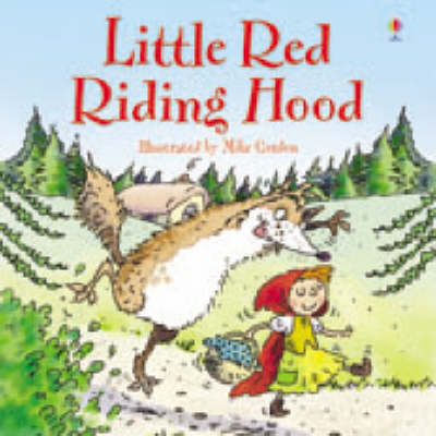 Little Red Riding Hood by The Brothers Grimm