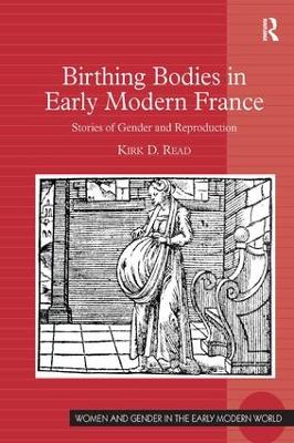 Birthing Bodies in Early Modern France book